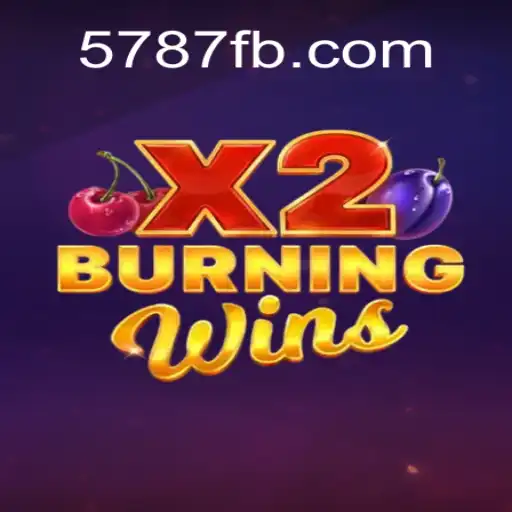 Descubra o Mundo do Jogo BurningWinsX2 com 5787.com